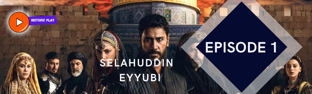 Selahuddin Eyyubi Episode 1 With Urdu Subtitles